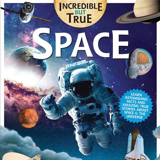 Incredible But True: Space